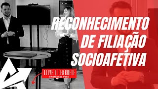 DIREITO DE FAMÍLIA Reconhecimento de filiação socioafetiva [upl. by Ennael]