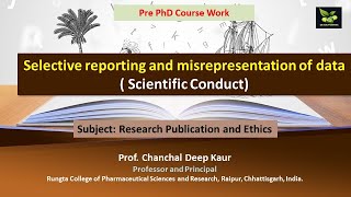 Selective reporting and misrepresentation of data  Scientific Conduct [upl. by Othilia]